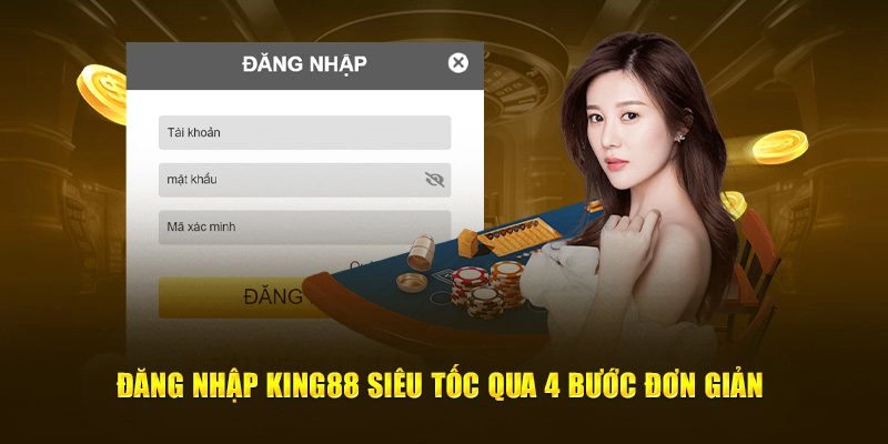Chia sẻ 4 bước đăng nhập King88