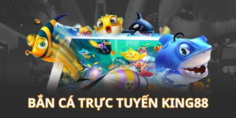 Thông tin về bắn cá King88